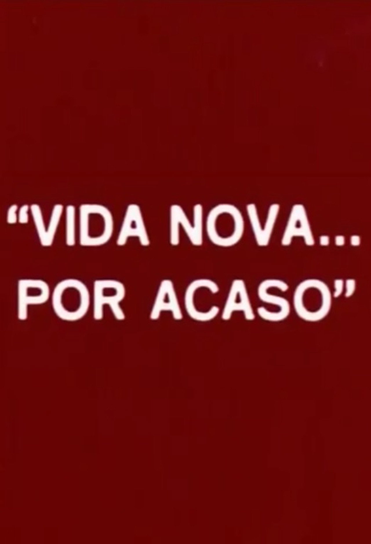 Vida Nova... Por Acaso filmaffisch
