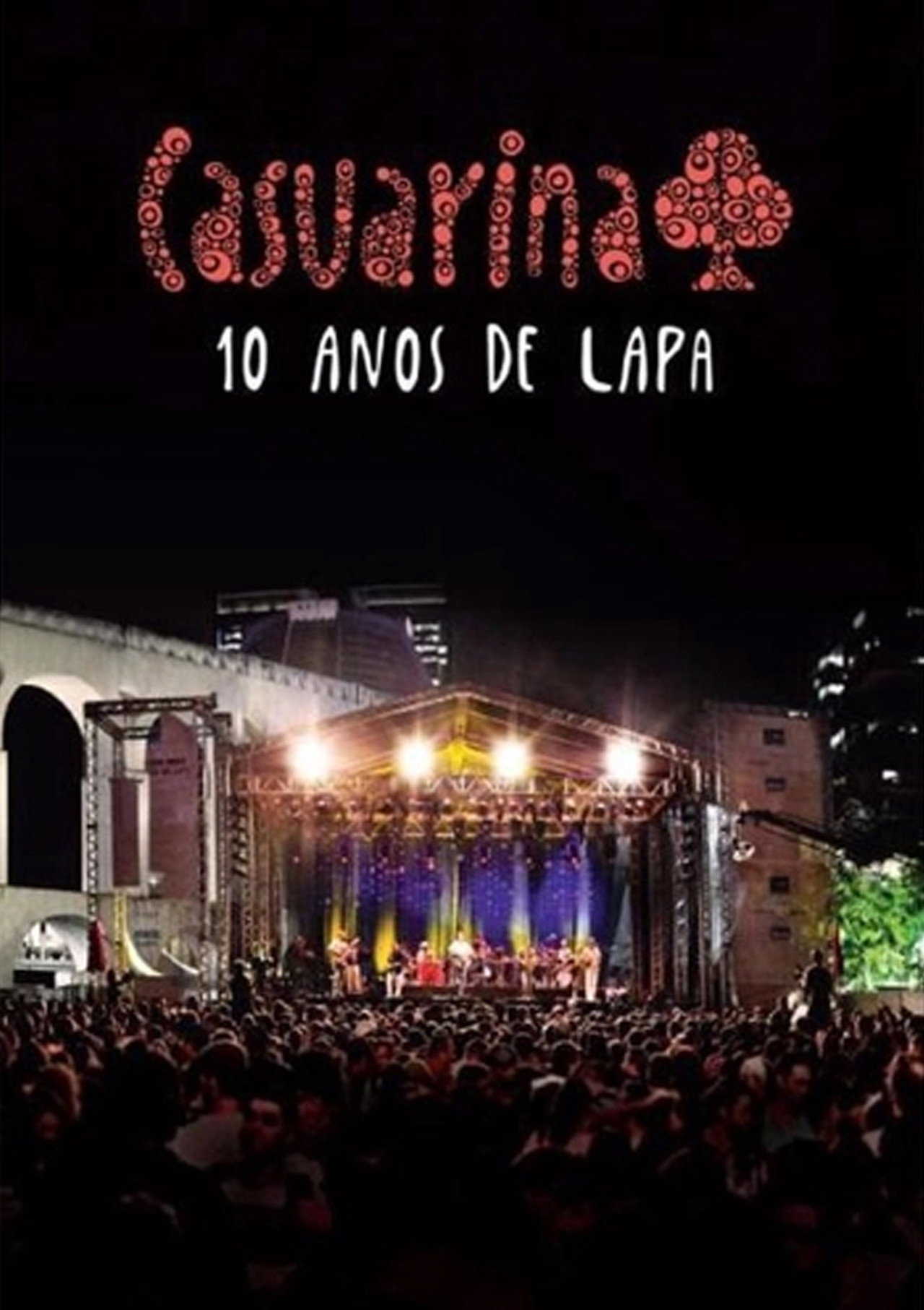 Casuarina - 10 Anos de Lapa filmaffisch
