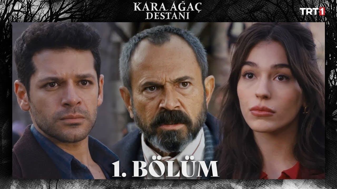 Kara Ağaç Destanı - Season 1 Episode 1 : Episode 1