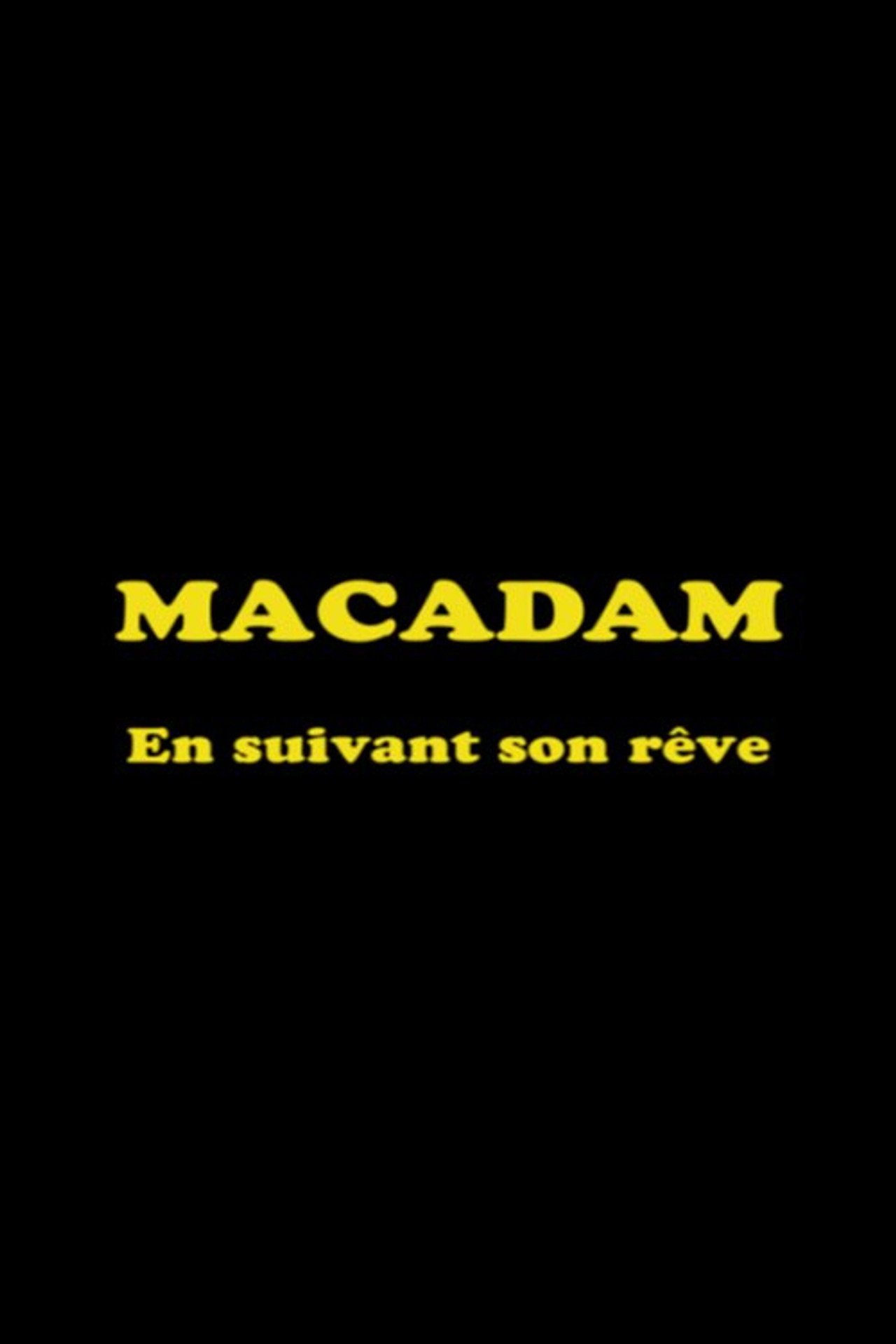 Macadam: En suivant son rêve