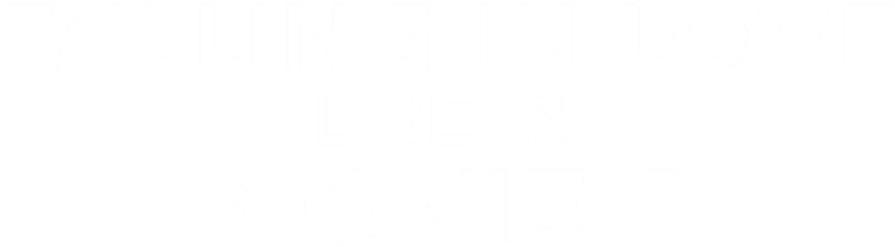 Falling in Love Like in Movies