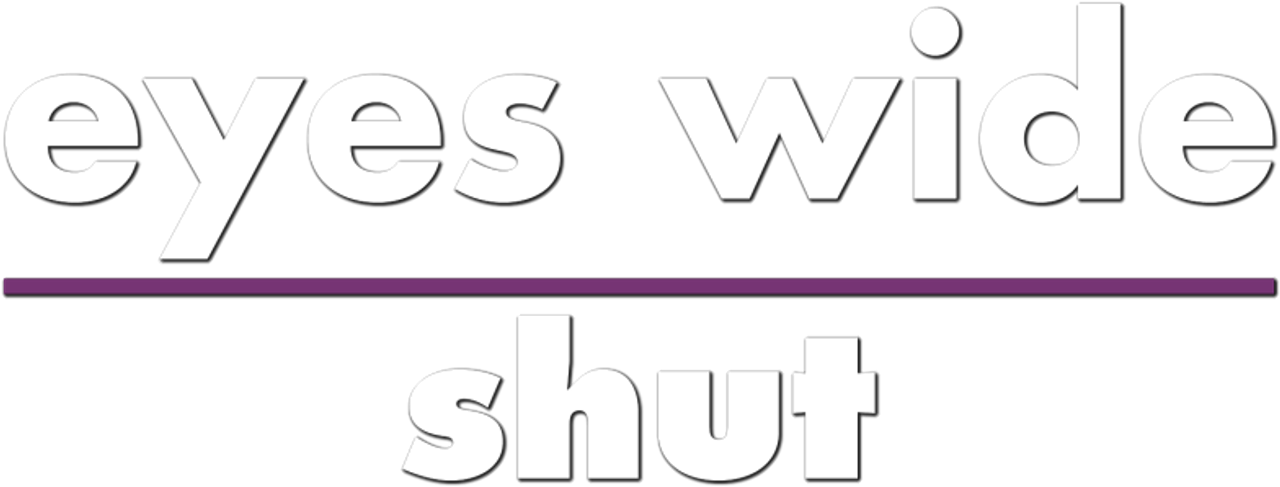 Eyes Wide Shut