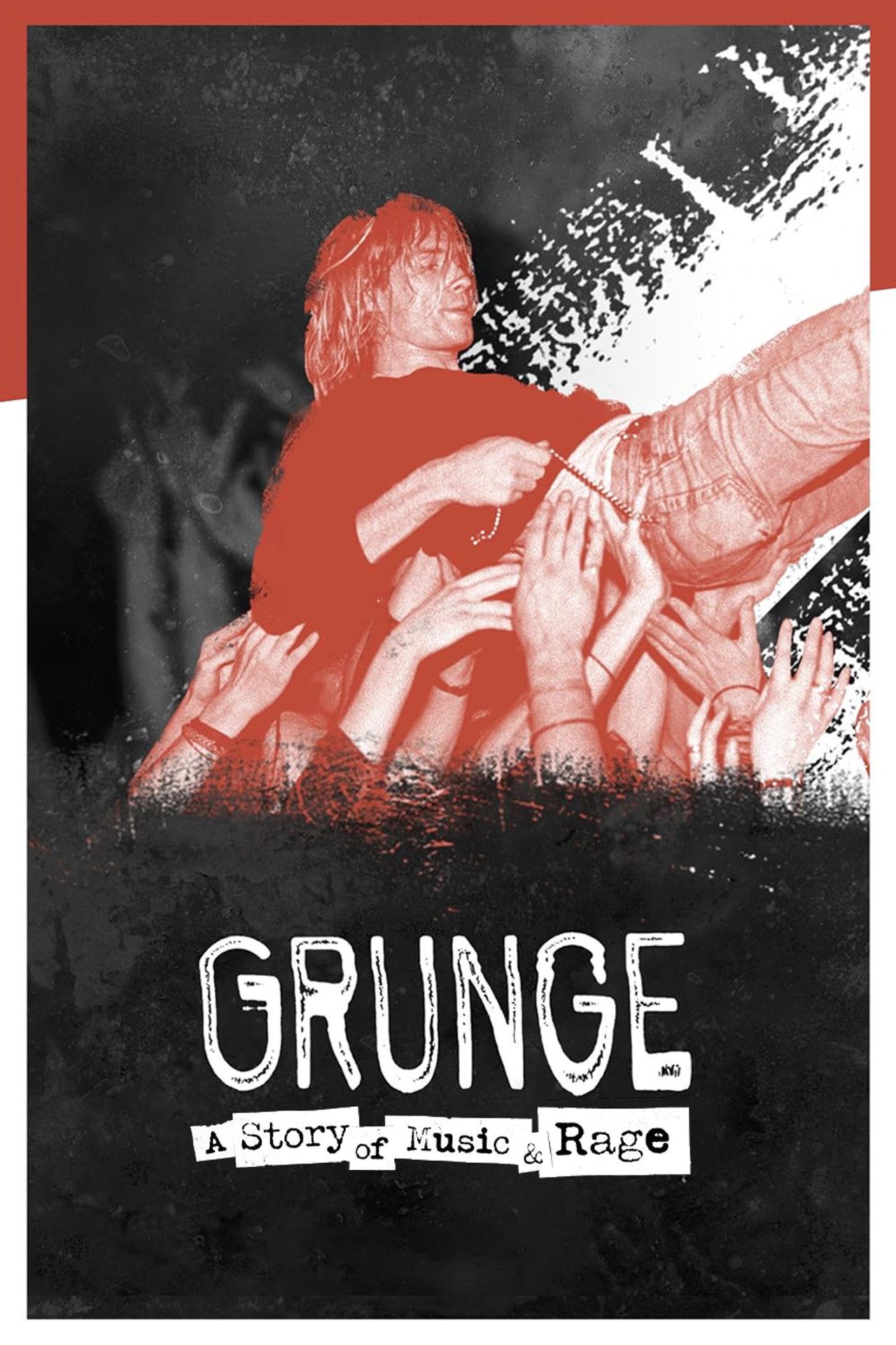 Grunge: A Story of Music and Rage