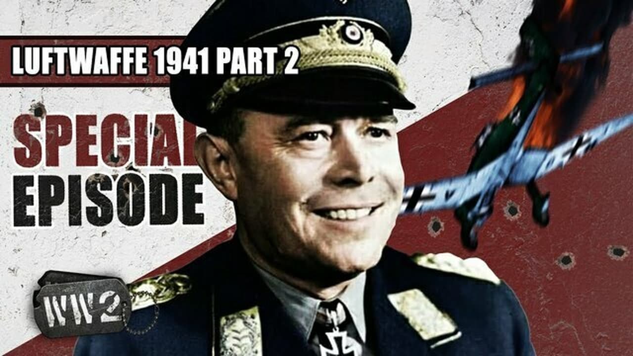 World War Two - Season 0 Episode 99 : The Luftwaffe and Barbarossa, Part II - No Longer Masters of the Sky