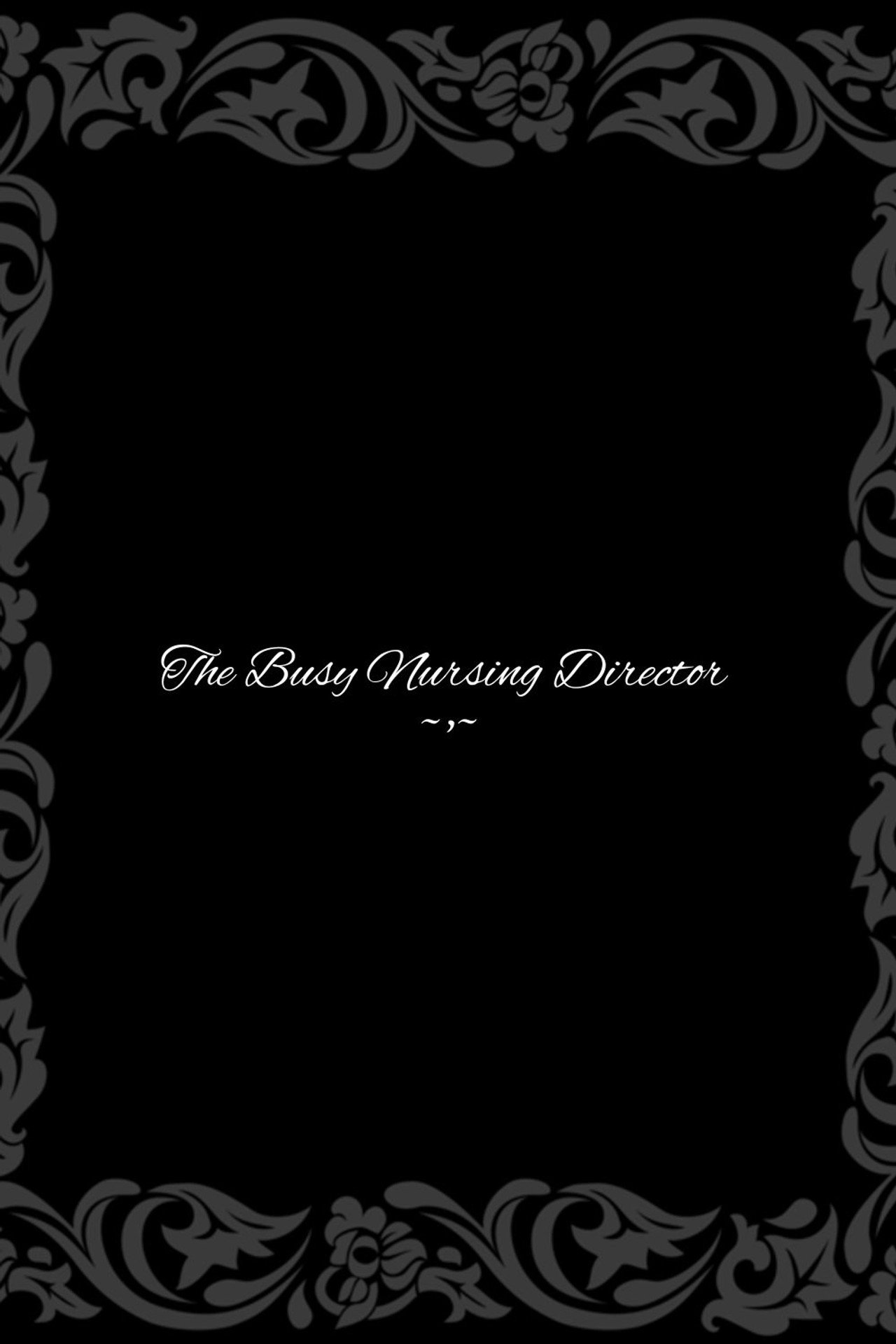 The Busy Nursing Director poster