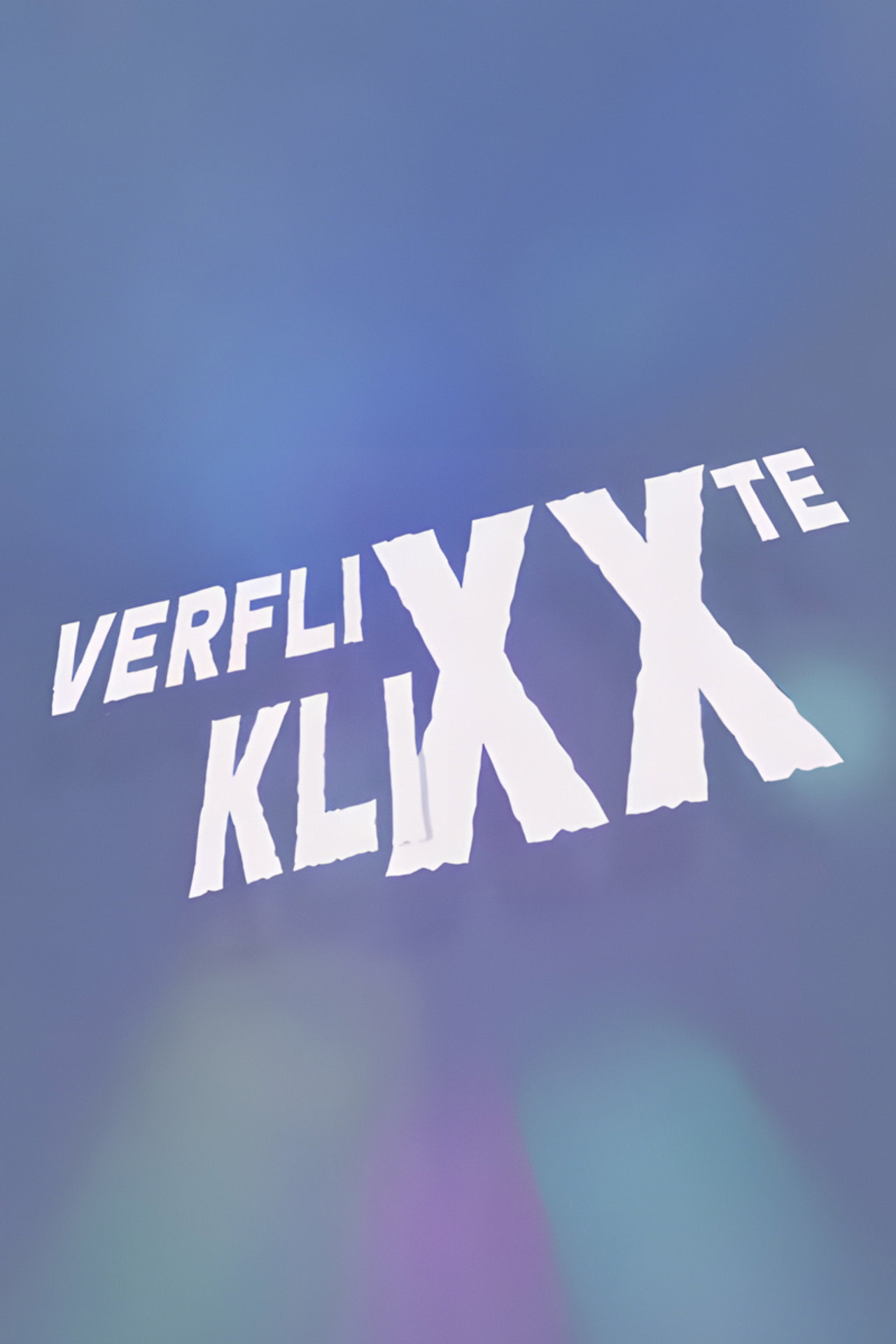 Verflixxte Klixx affisch
