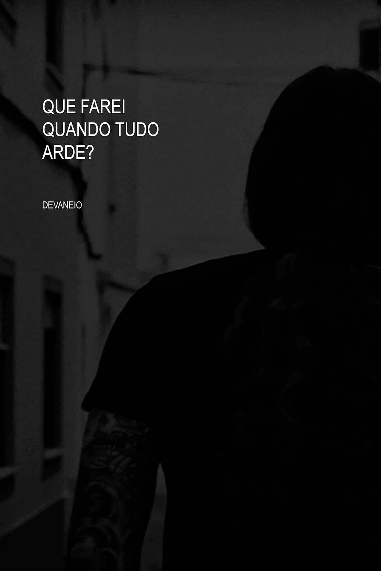 Que farei quando tudo arde? filmaffisch