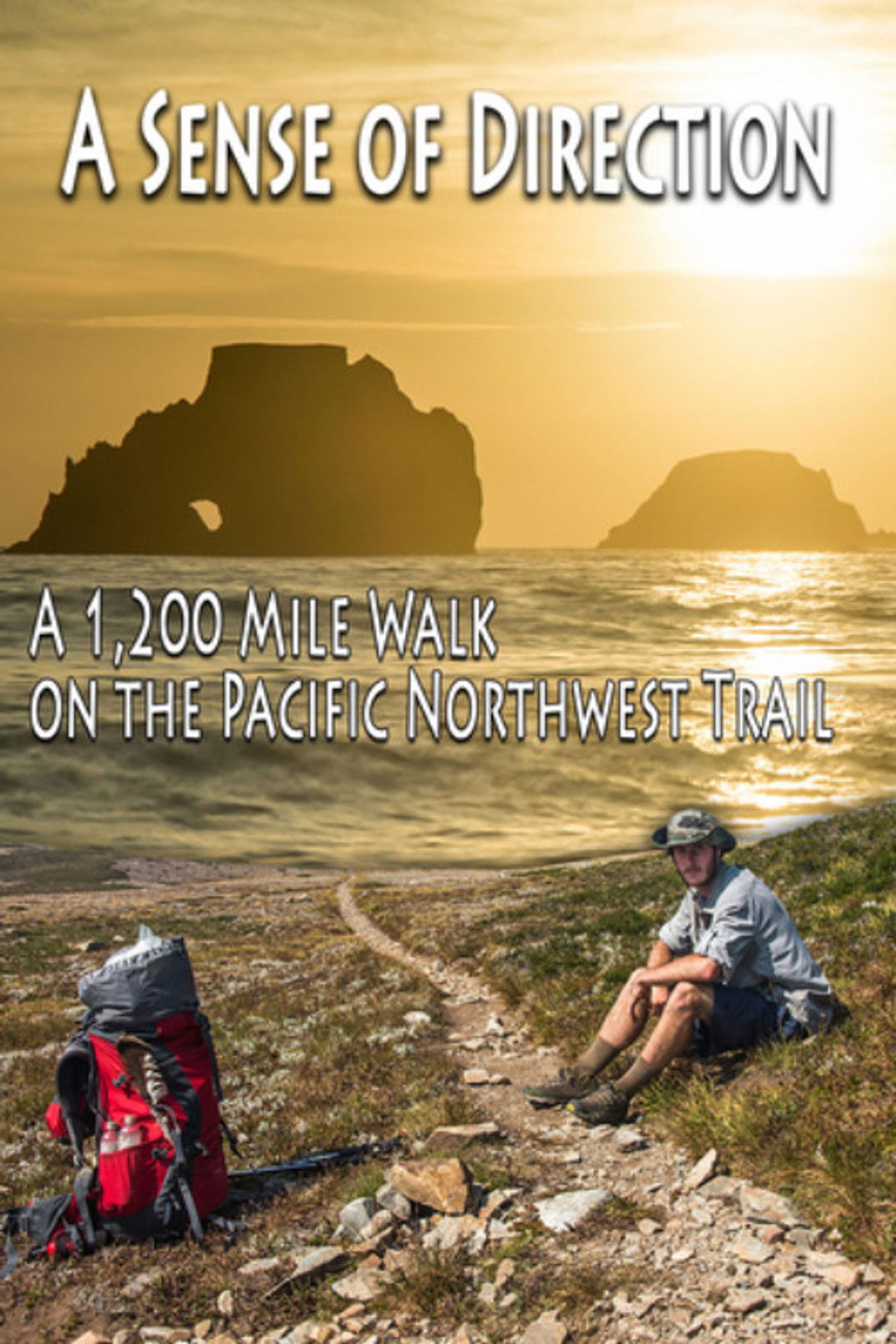 A Sense of Direction: a 1,200 Mile Walk on the Pacific Northwest Trail poster