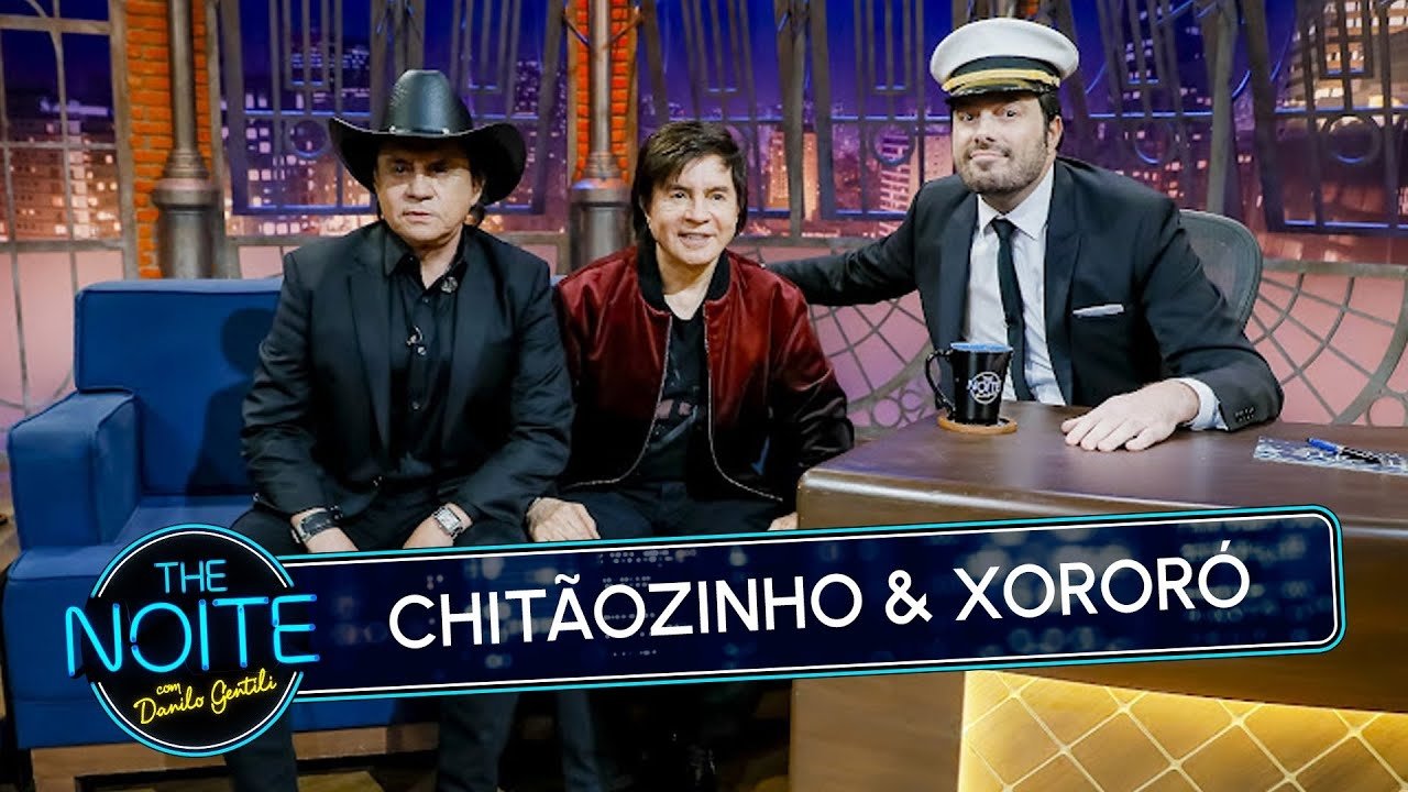 The Noite com Danilo Gentili - Season 12 Episode 147 : Chitãozinho & Xororó