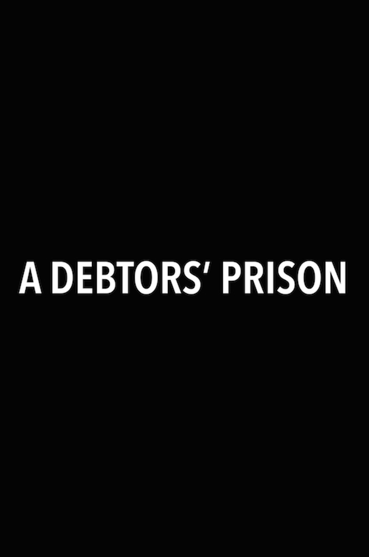 A Debtors' Prison filmaffisch