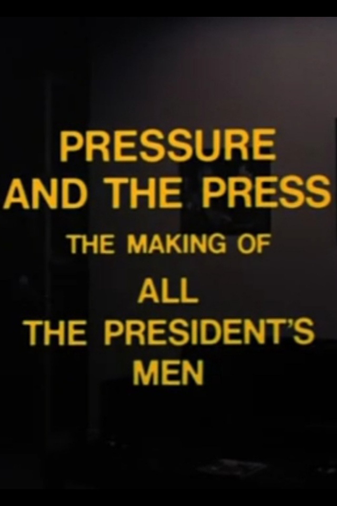 Pressure and the Press: The Making of 'All the President's Men'