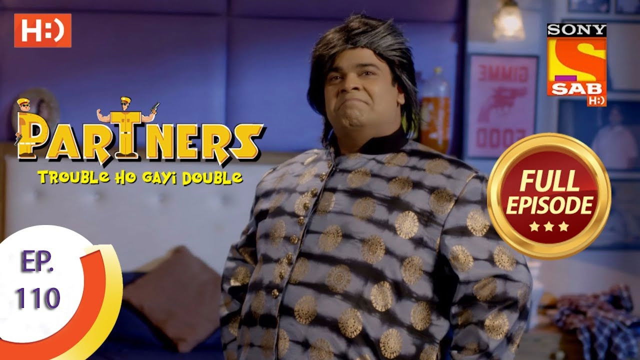 Partners - Trouble Ho Gayi Double — Épisode 110
