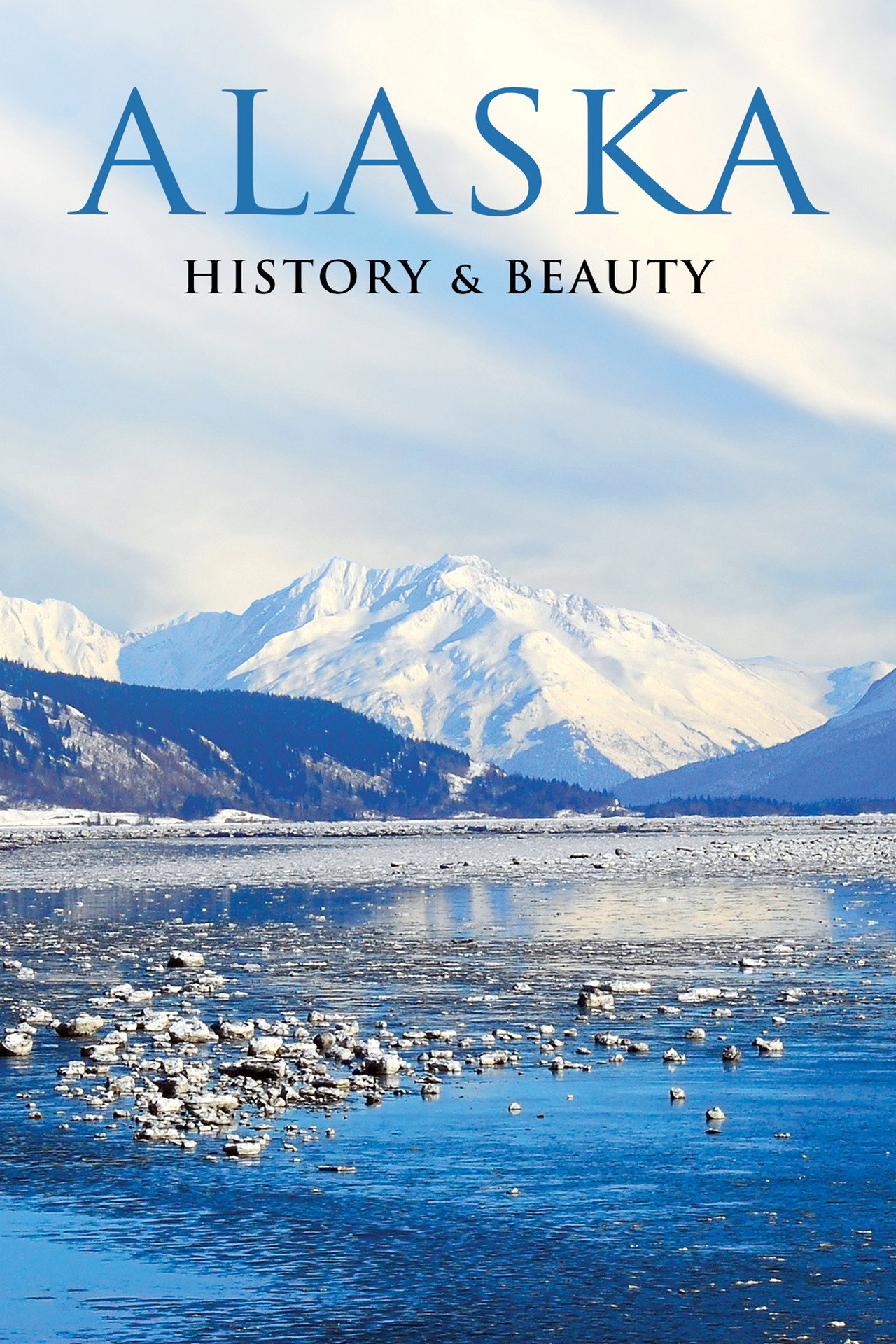Alaska: History & Beauty (2016)