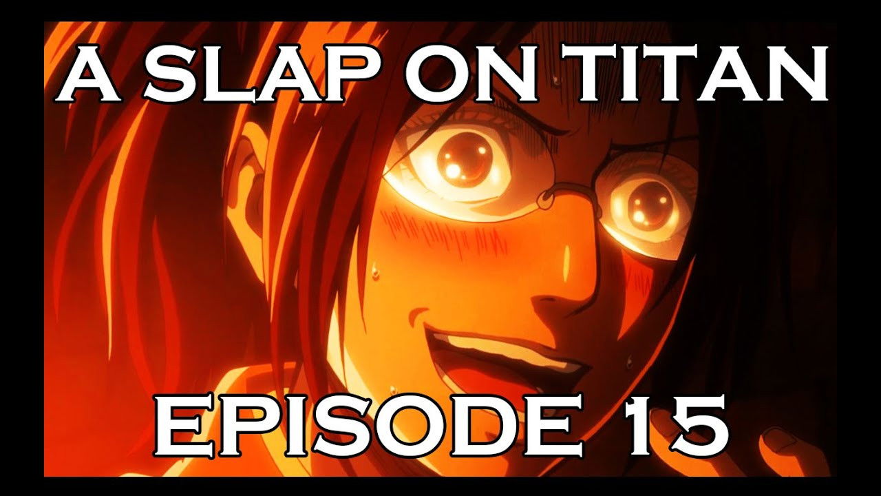 A Slap On Titan — Épisode 5