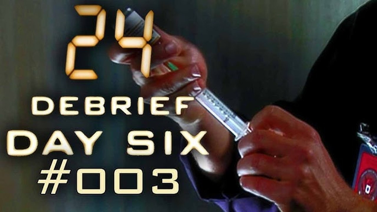 24 - Season 0 Episode 6 : Day 6 Debrief 10:31 PM