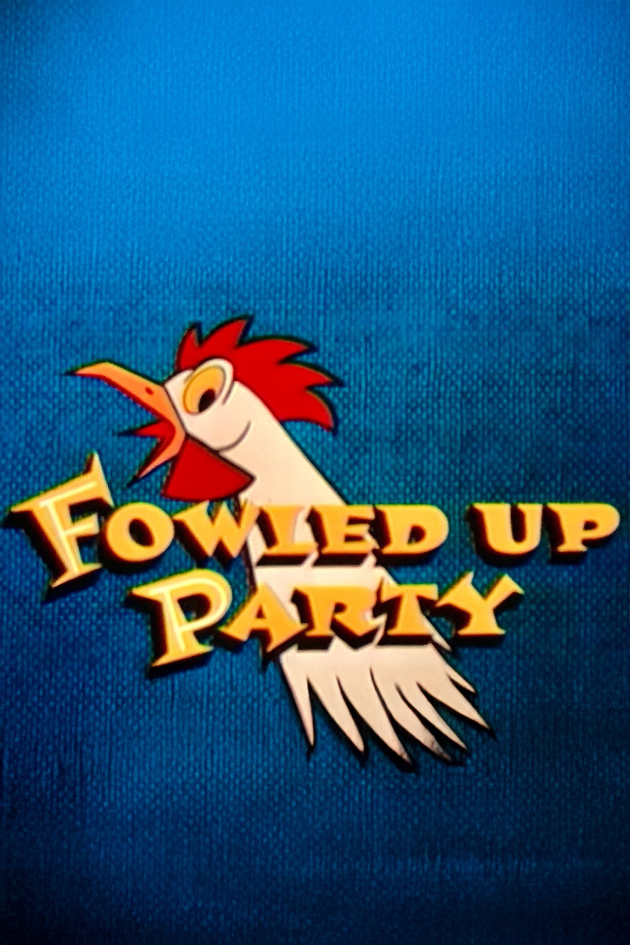 Fowled-Up Party