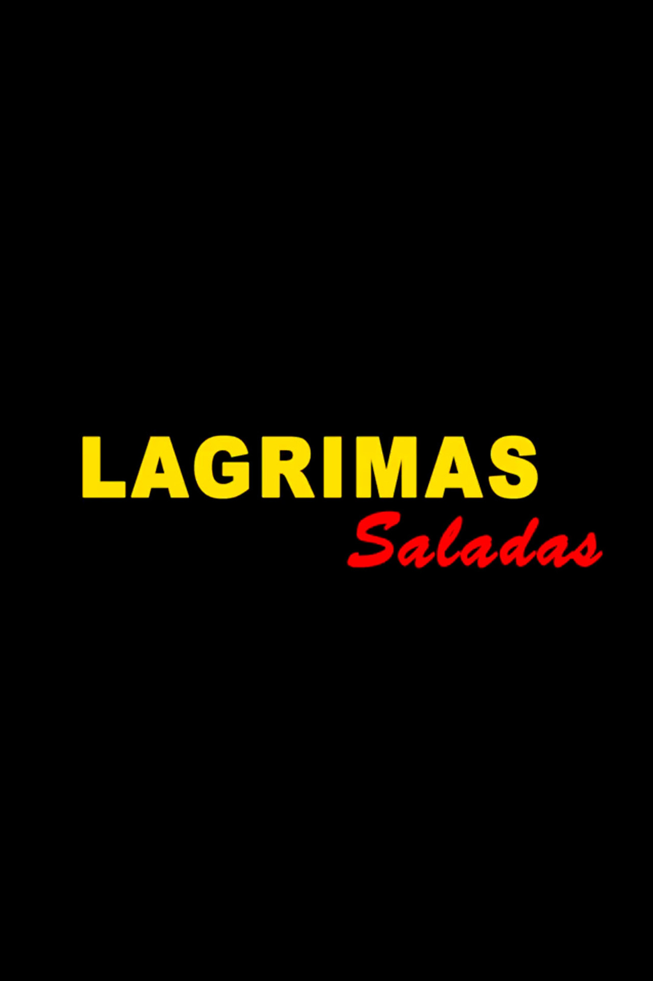 Lágrimas Saladas filmaffisch