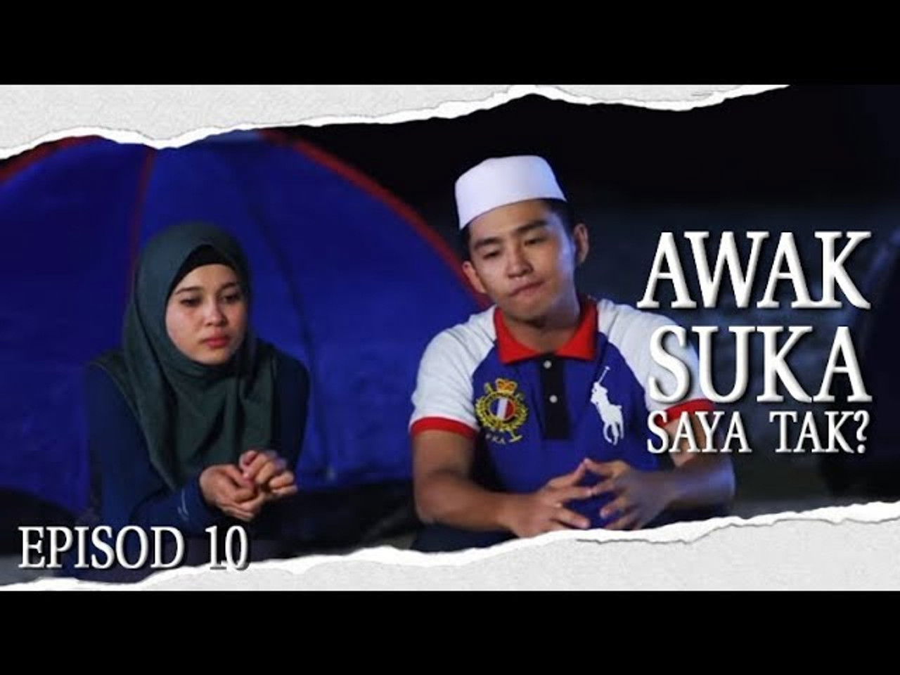 Awak Suka Saya Tak? — Épisode 10