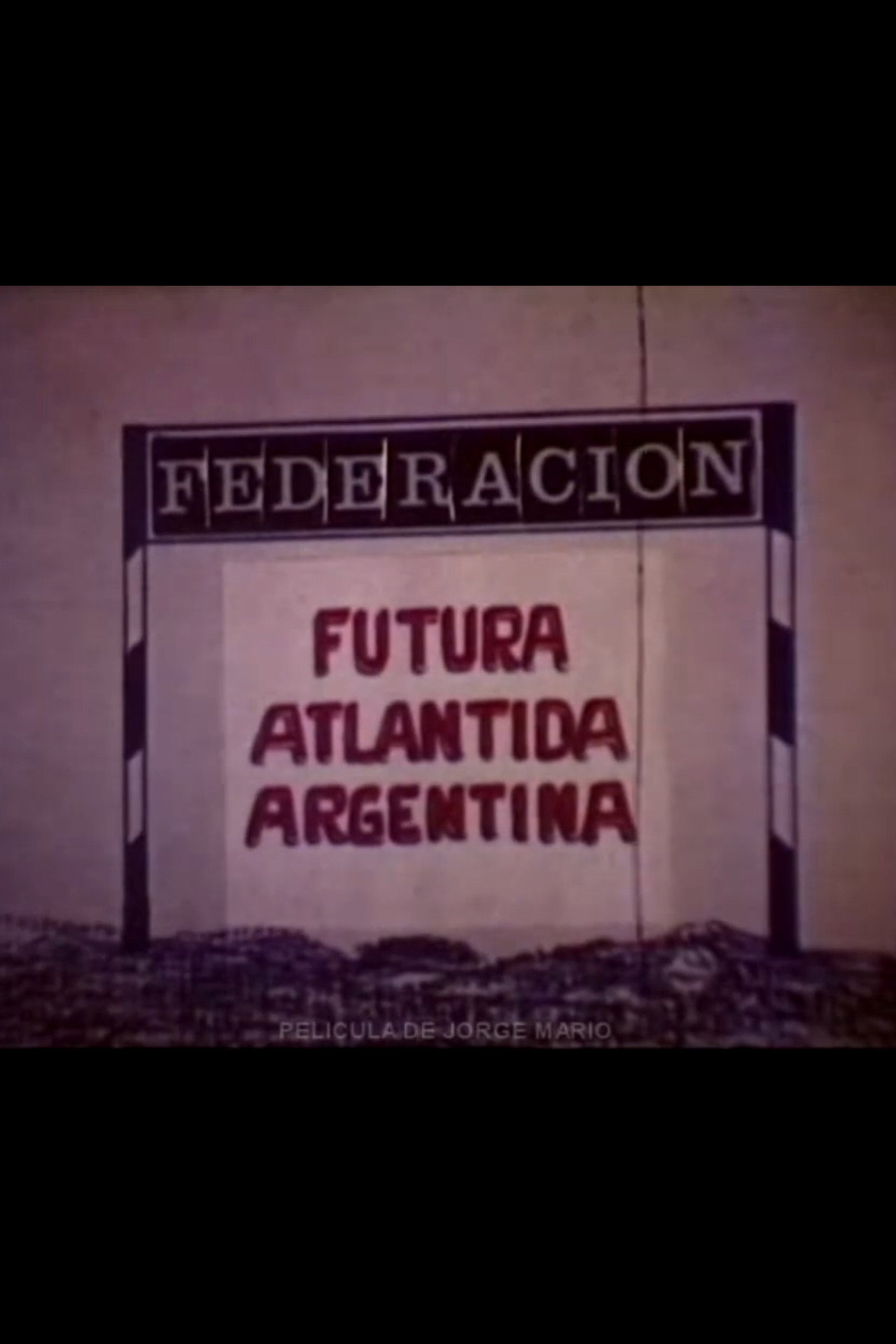 Federación, futura atlántida Argentina filmaffisch