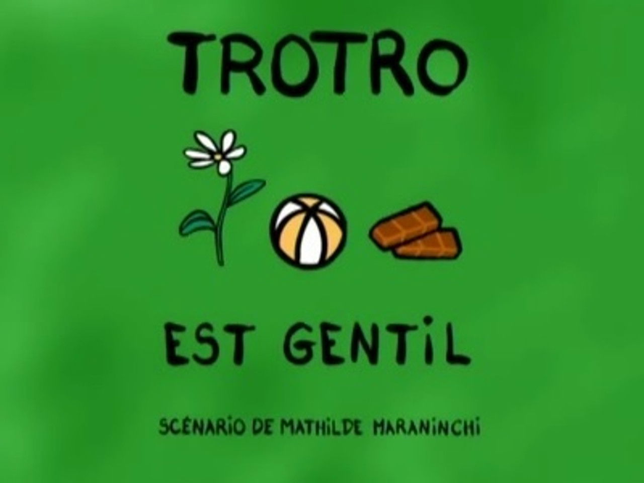 Trotro — Trotro est gentil