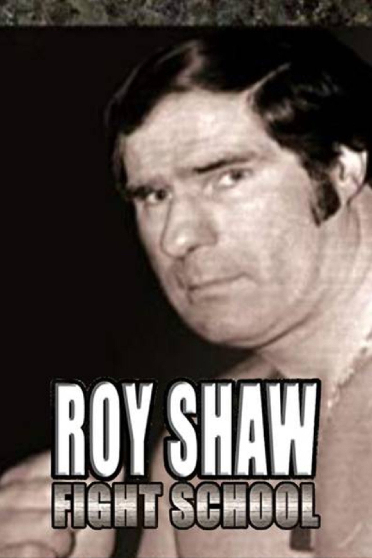 Roy Shaw Fight School filmaffisch
