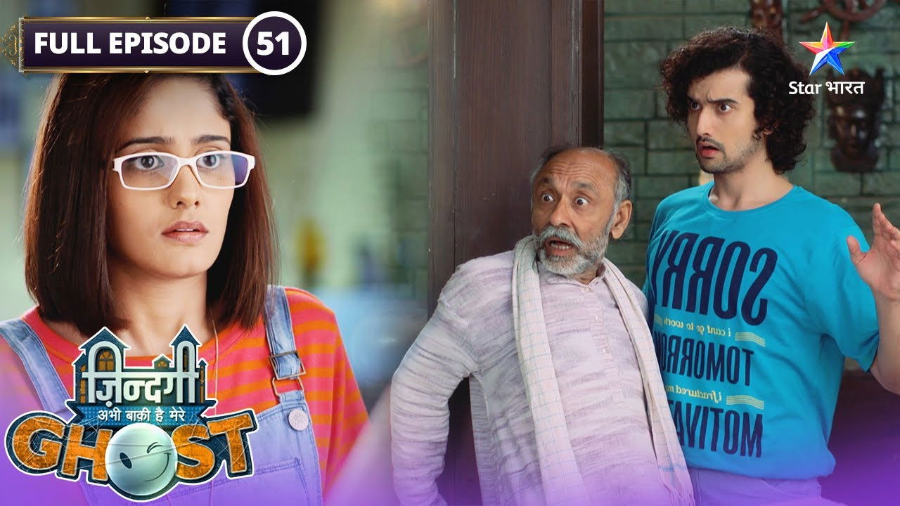 Zindagi Abhi Baki Hai Mere Ghost — Épisode 51