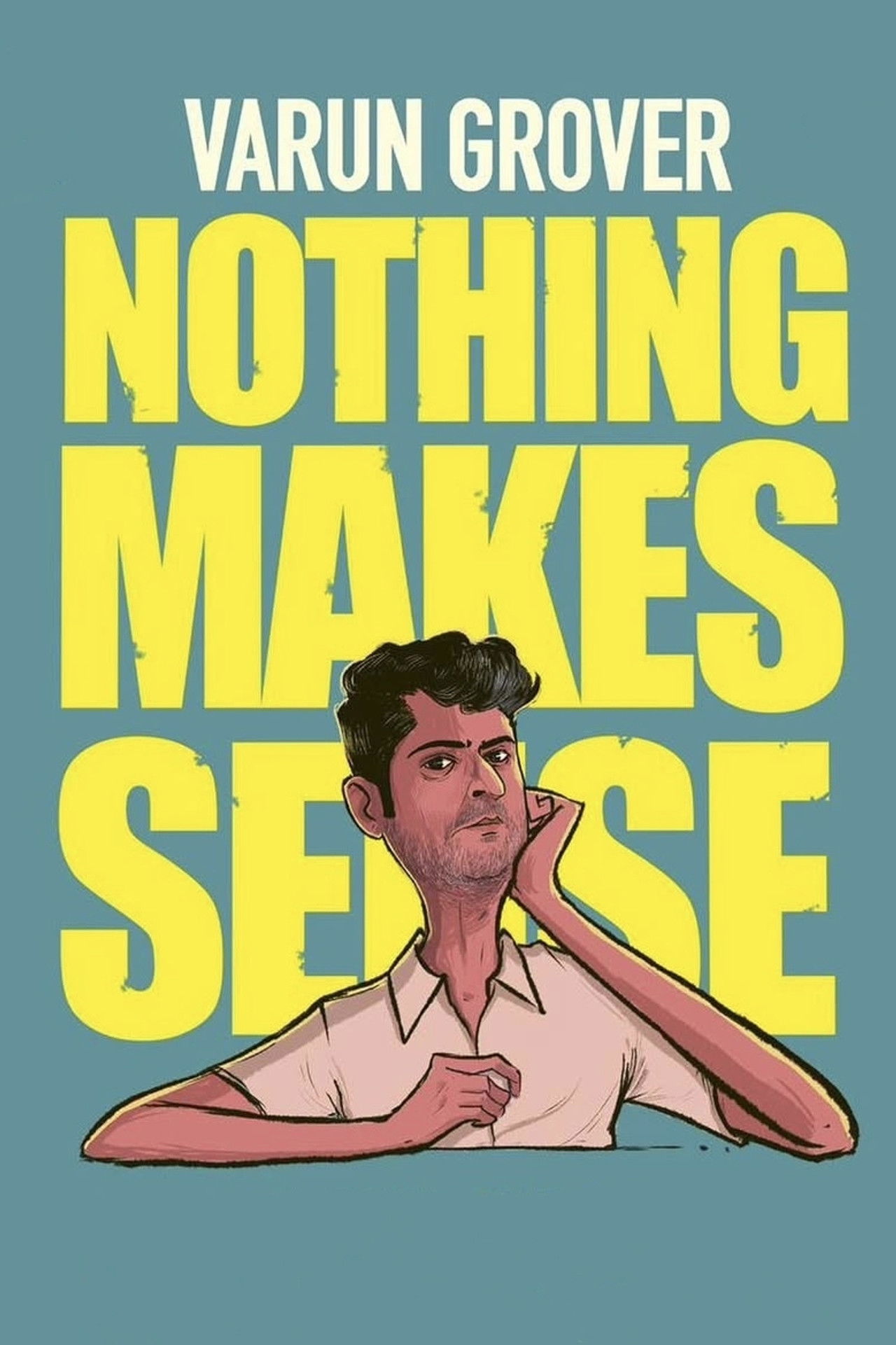 Varun Grover: Nothing Makes Sense Backdrop