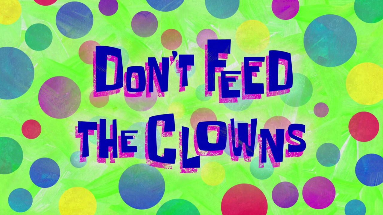 SpongeBob SquarePants - Season 11 Episode 19 : Don't Feed the Clowns