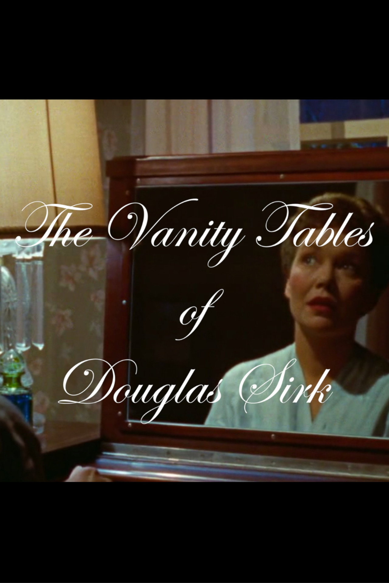 The Vanity Tables of Douglas Sirk filmaffisch