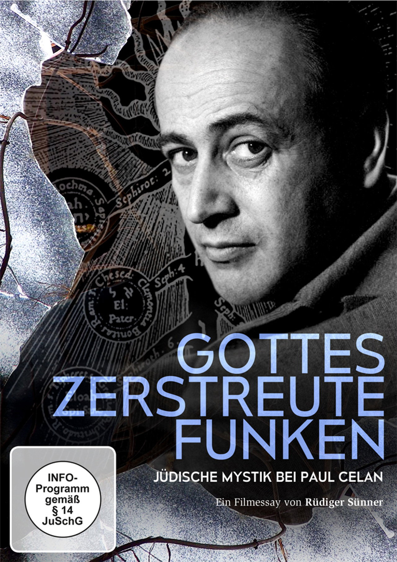 Gottes zerstreute Funken - Jüdische Mystik bei Paul Celan filmaffisch