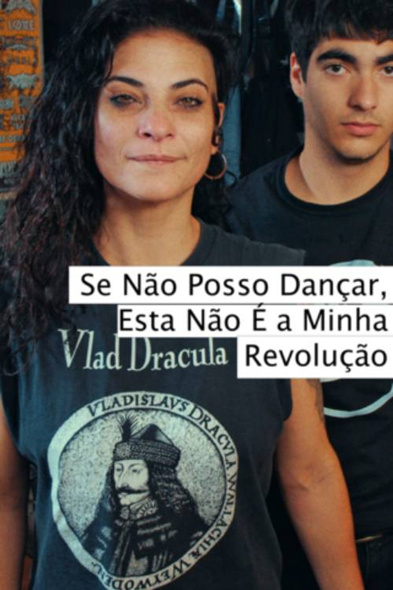 Se Não Posso Dançar, Esta Não É a Minha Revolução filmaffisch