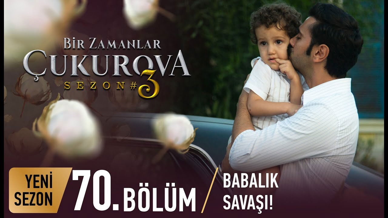 Bir Zamanlar Çukurova — Épisode 7