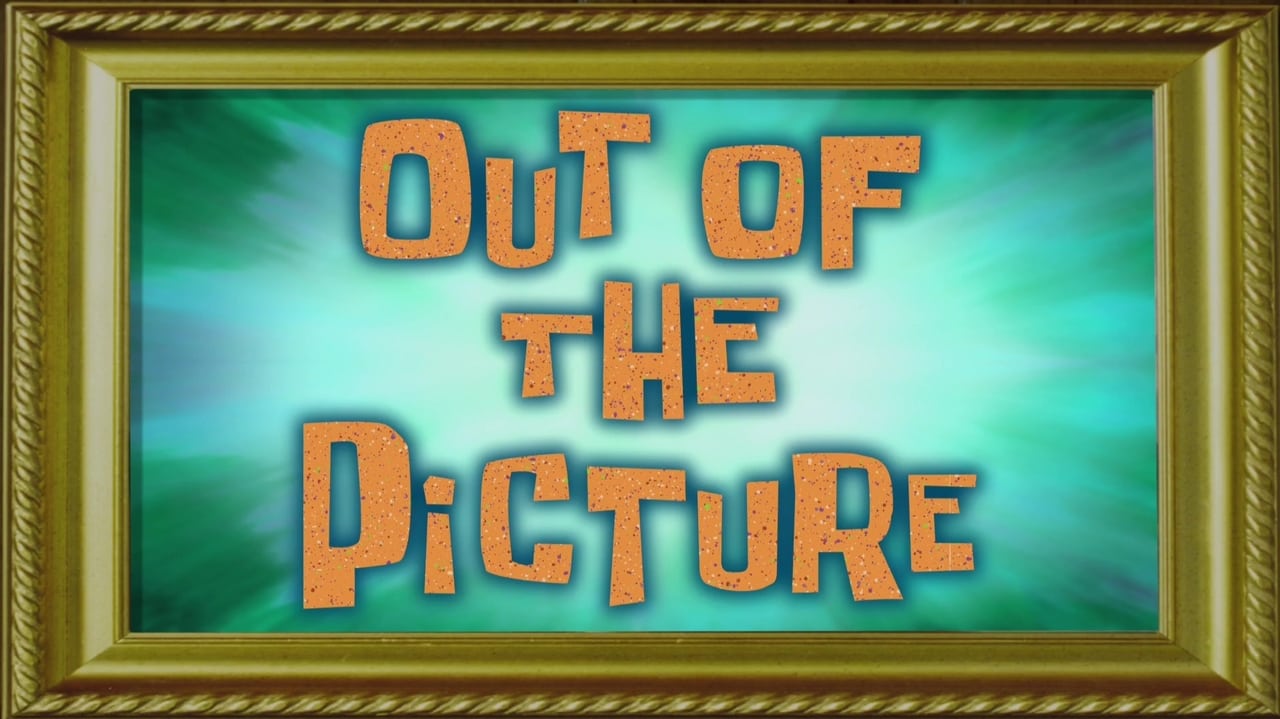 SpongeBob SquarePants - Season 10 Episode 16 : Out of the Picture