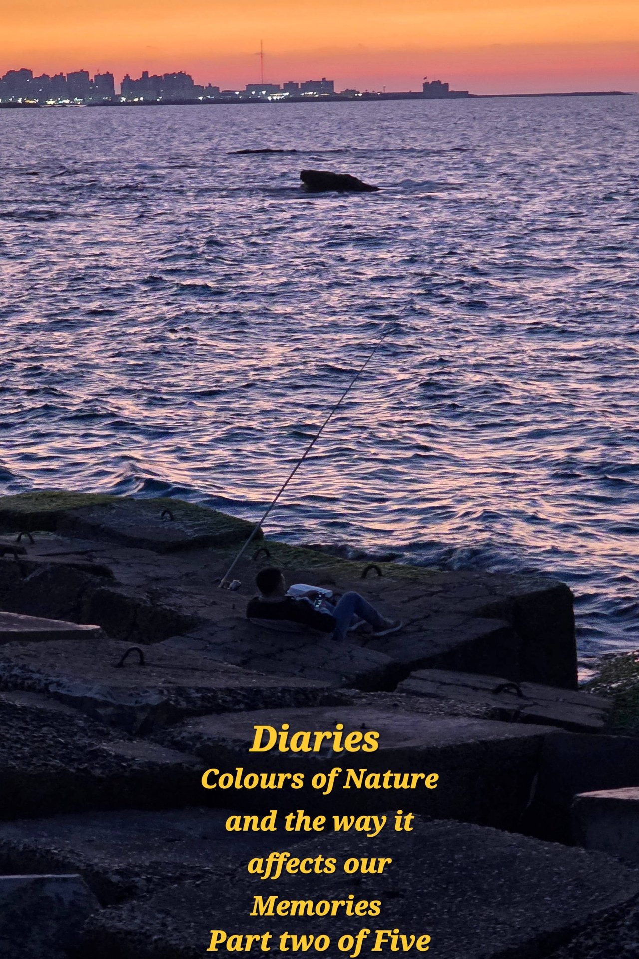 Diaries: Colours of Nature and the Way It Affects Our Memories. Part two of five