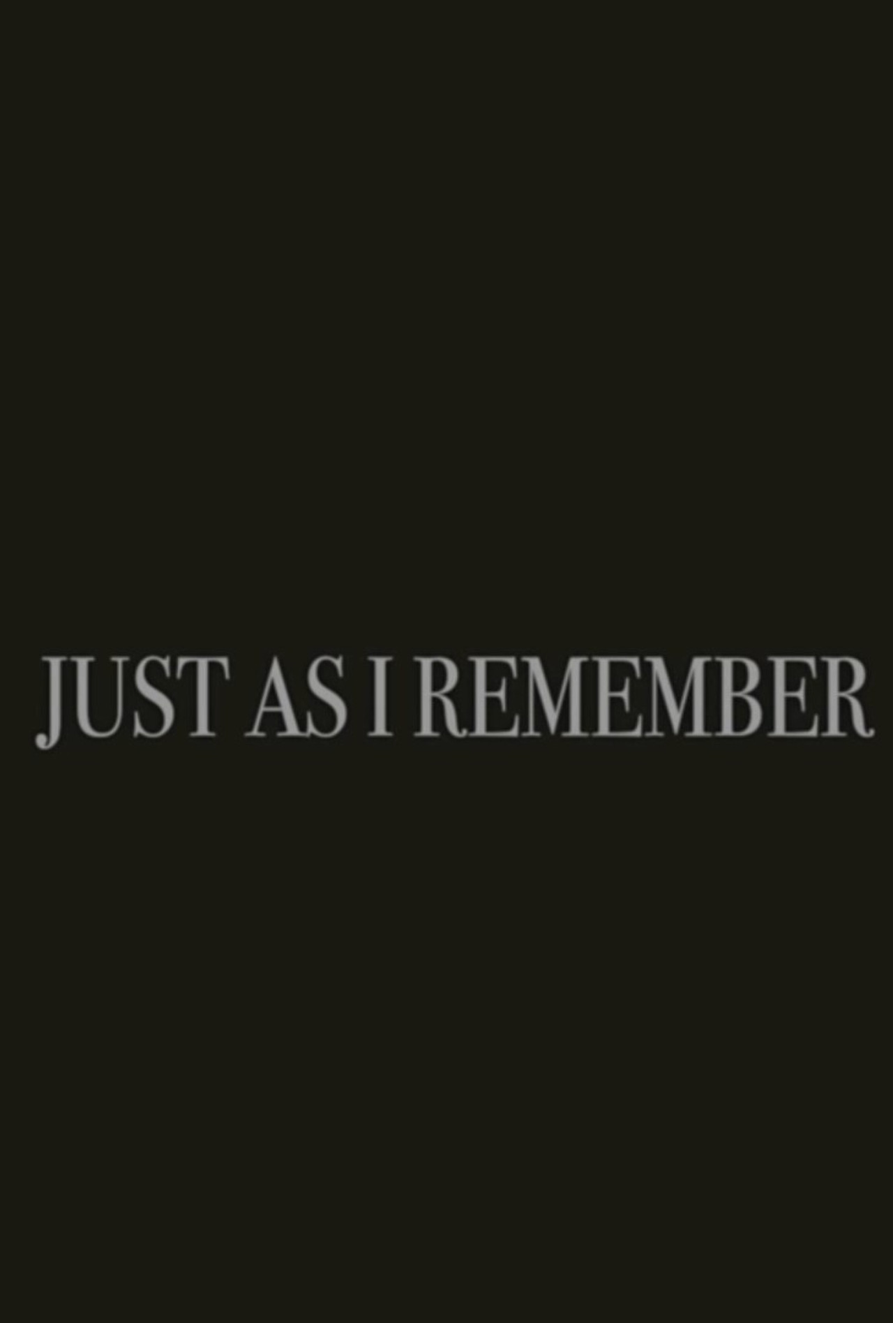 Just as I Remember (2012)