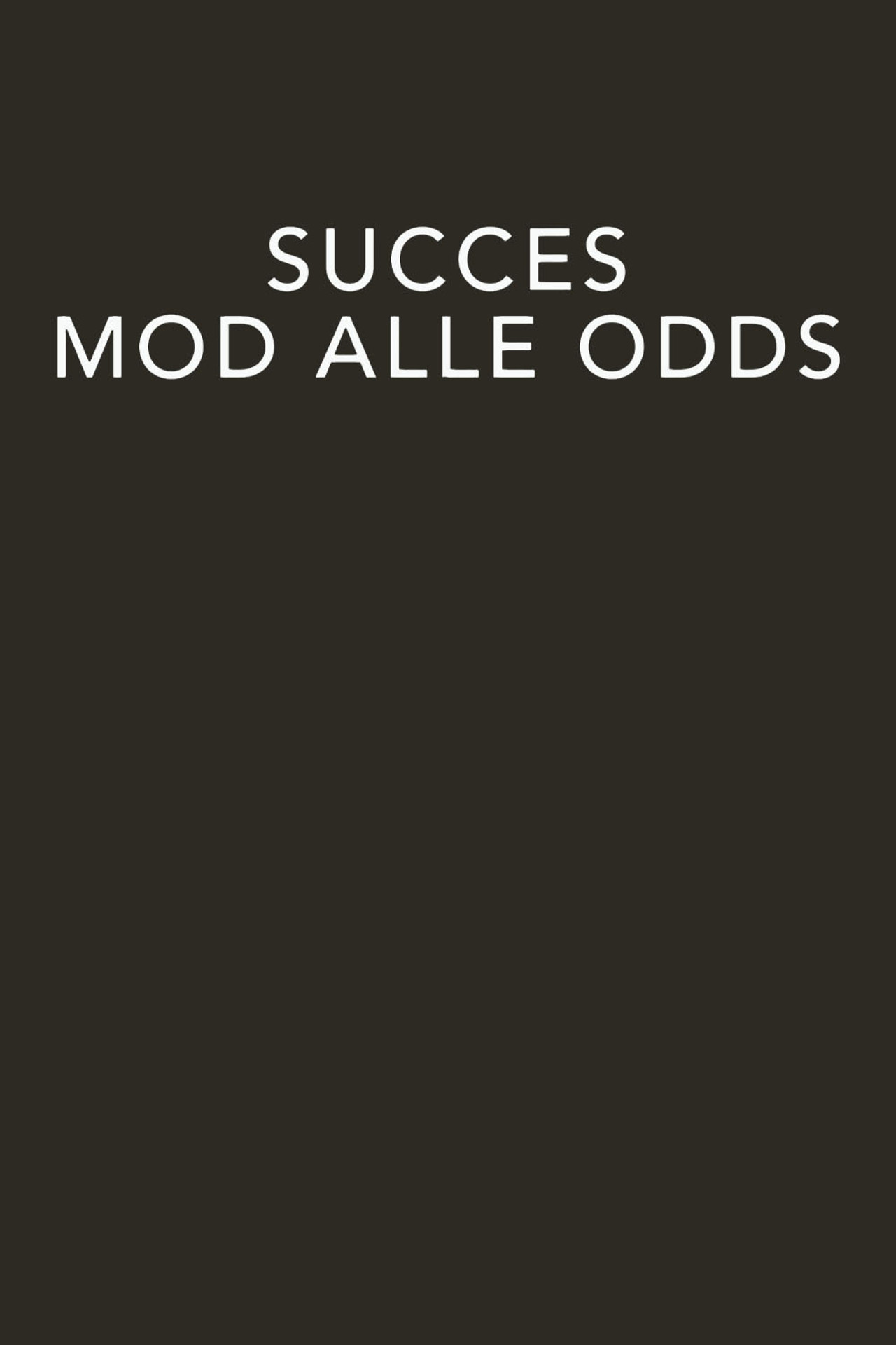 Succes mod alle odds affisch