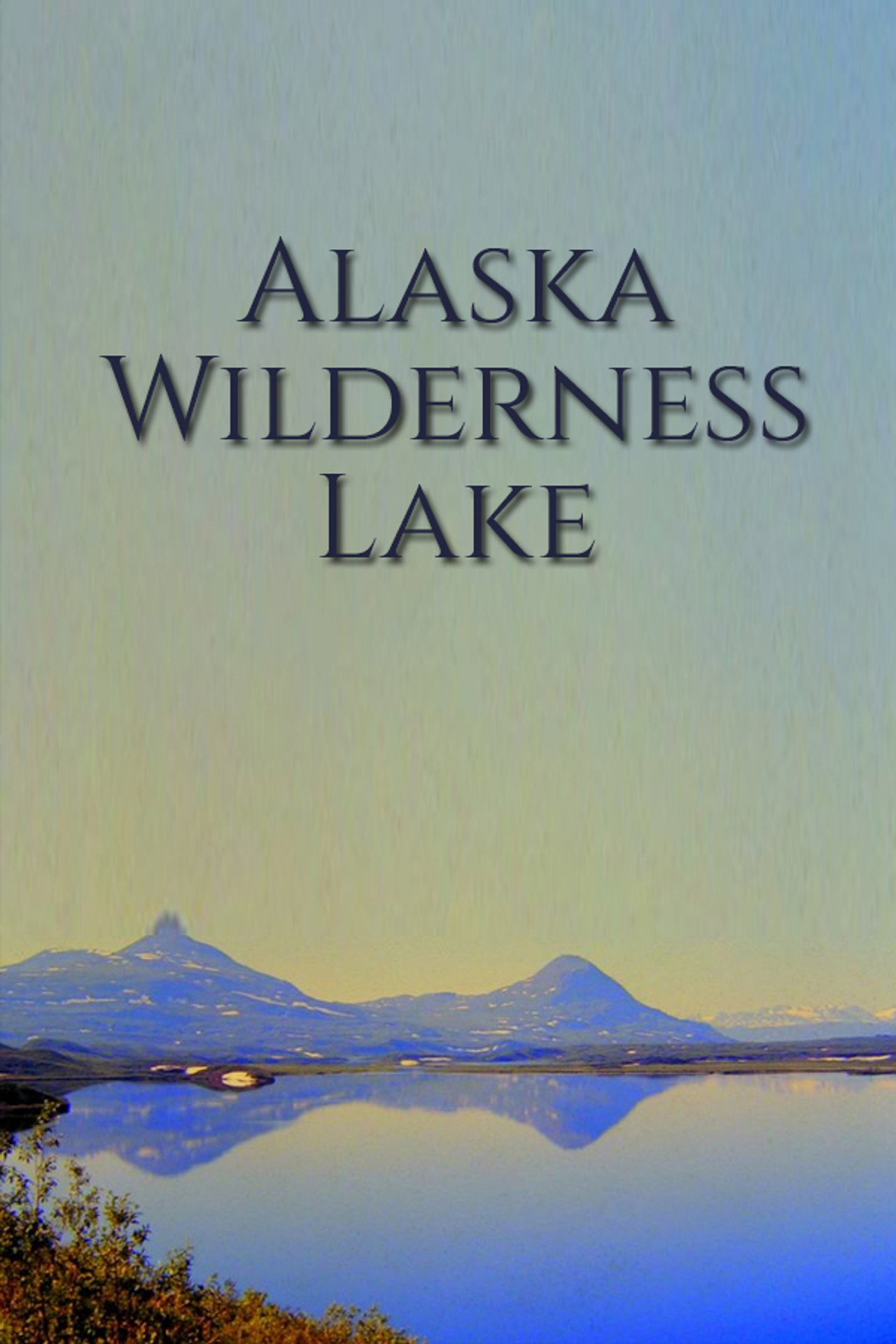 Alaska Wilderness Lake filmaffisch