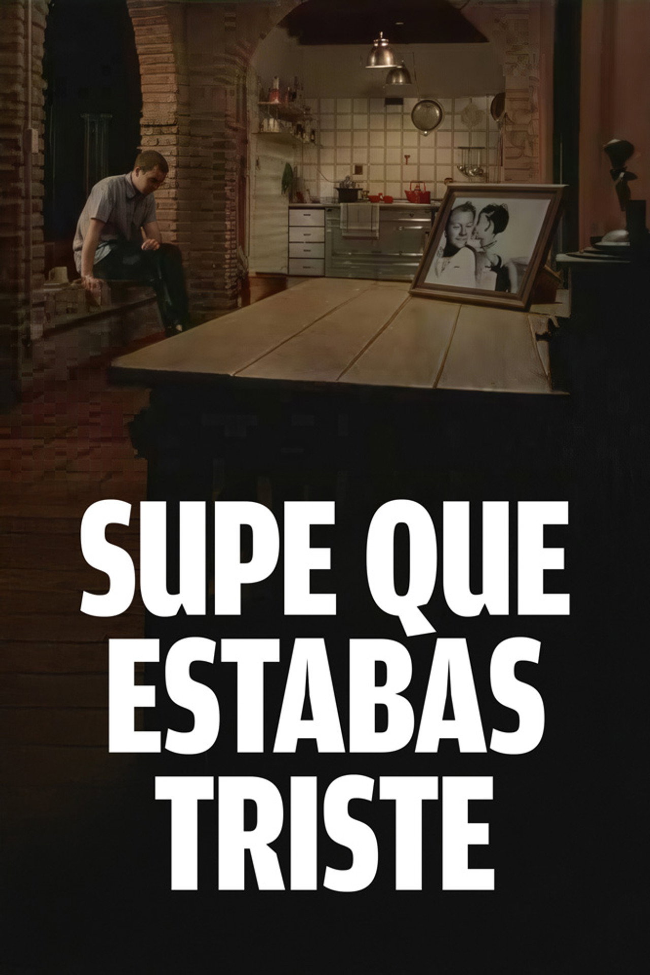 Supe Que Estabas Triste filmaffisch