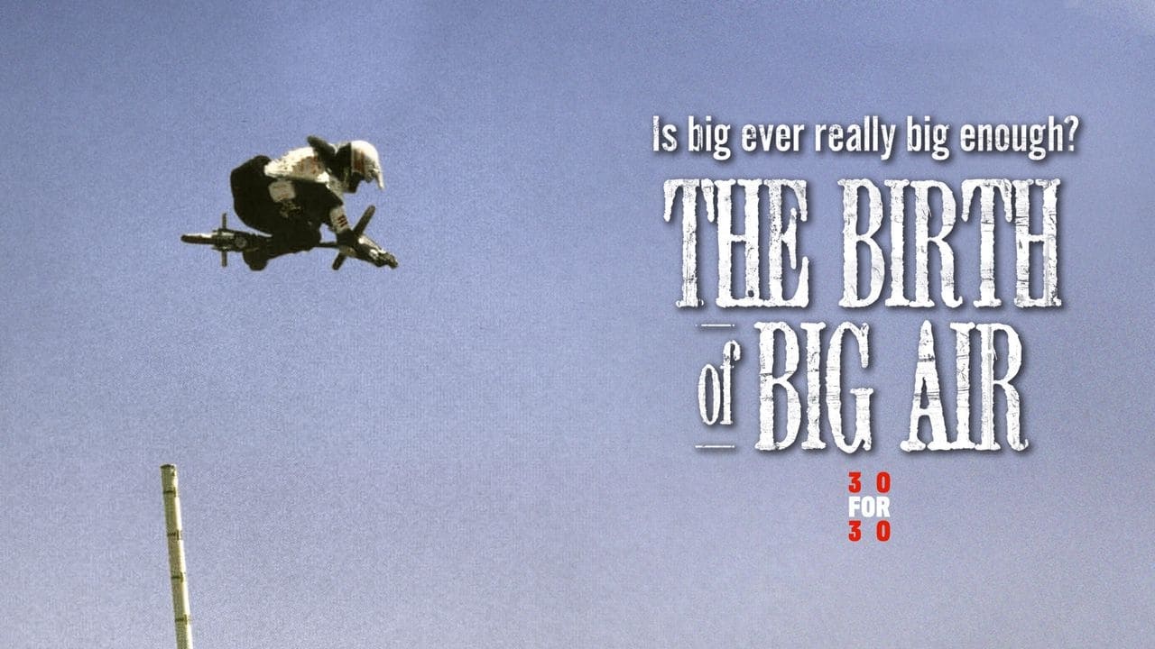 The Birth of Big Air