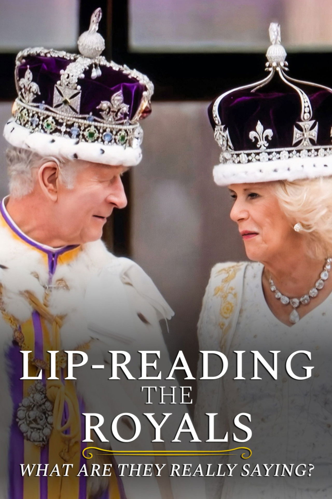 Lip-Reading the Royals: What Are They Really Saying? poster