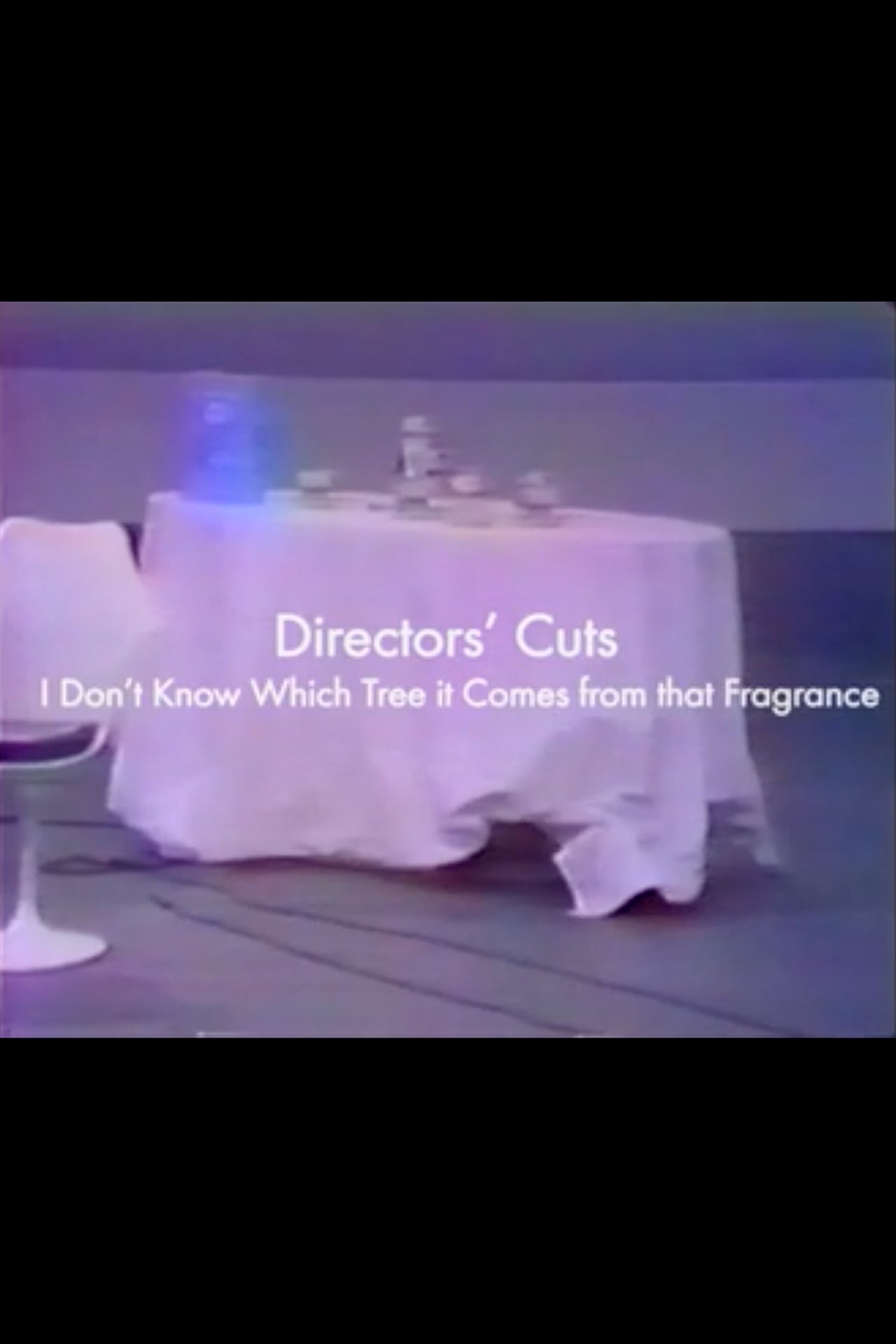 مشاهدة فيلم I Don't Know Which Tree It Comes From that Fragrance مترجم بدون اعلانات - بوستر