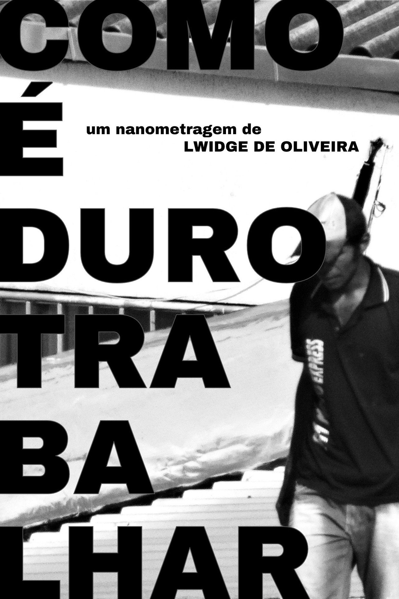 COMO É DURO TRABALHAR filmaffisch