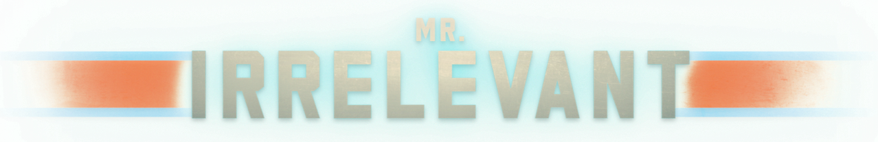 Mr. Irrelevant