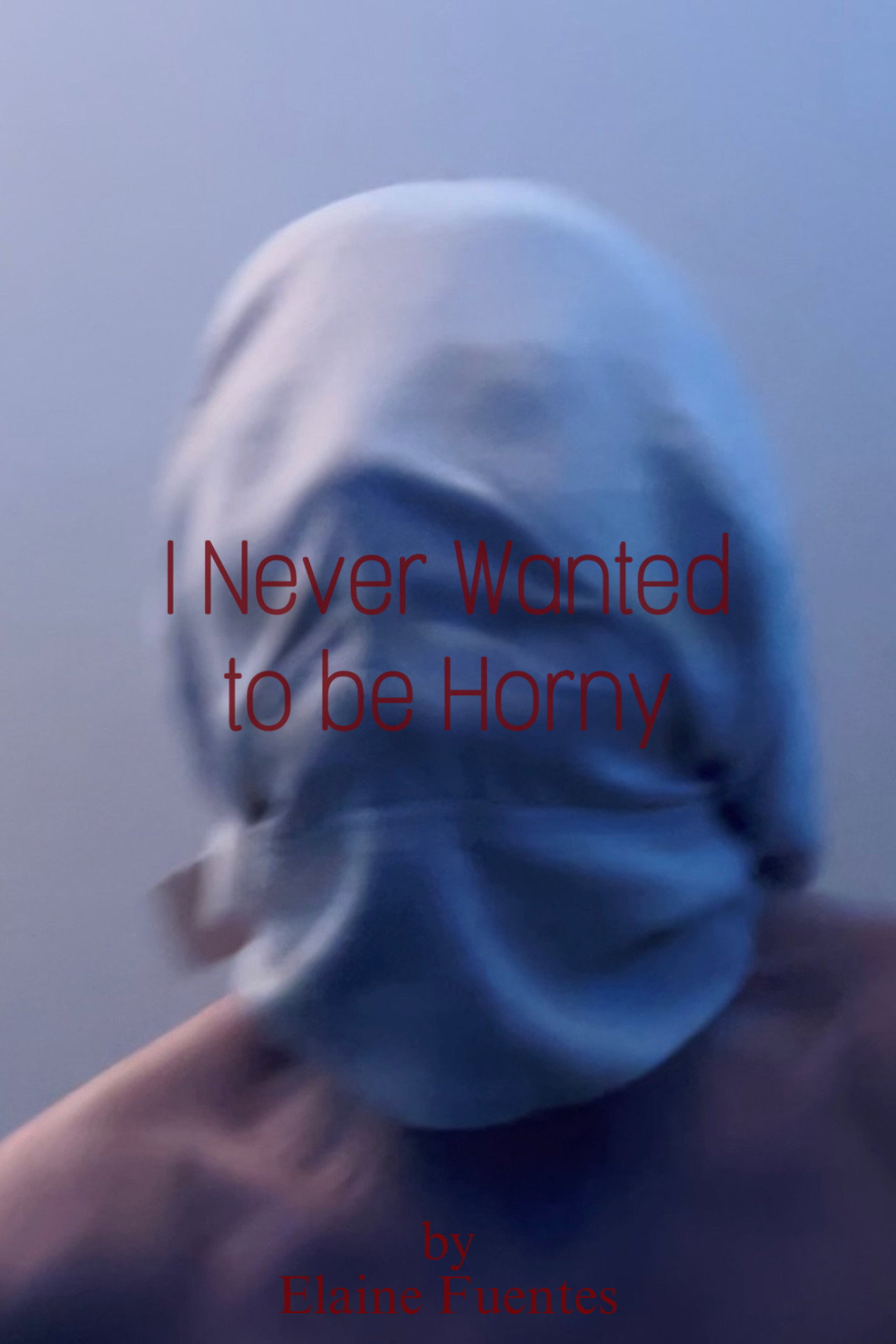 I Never Wanted to be Horny poster