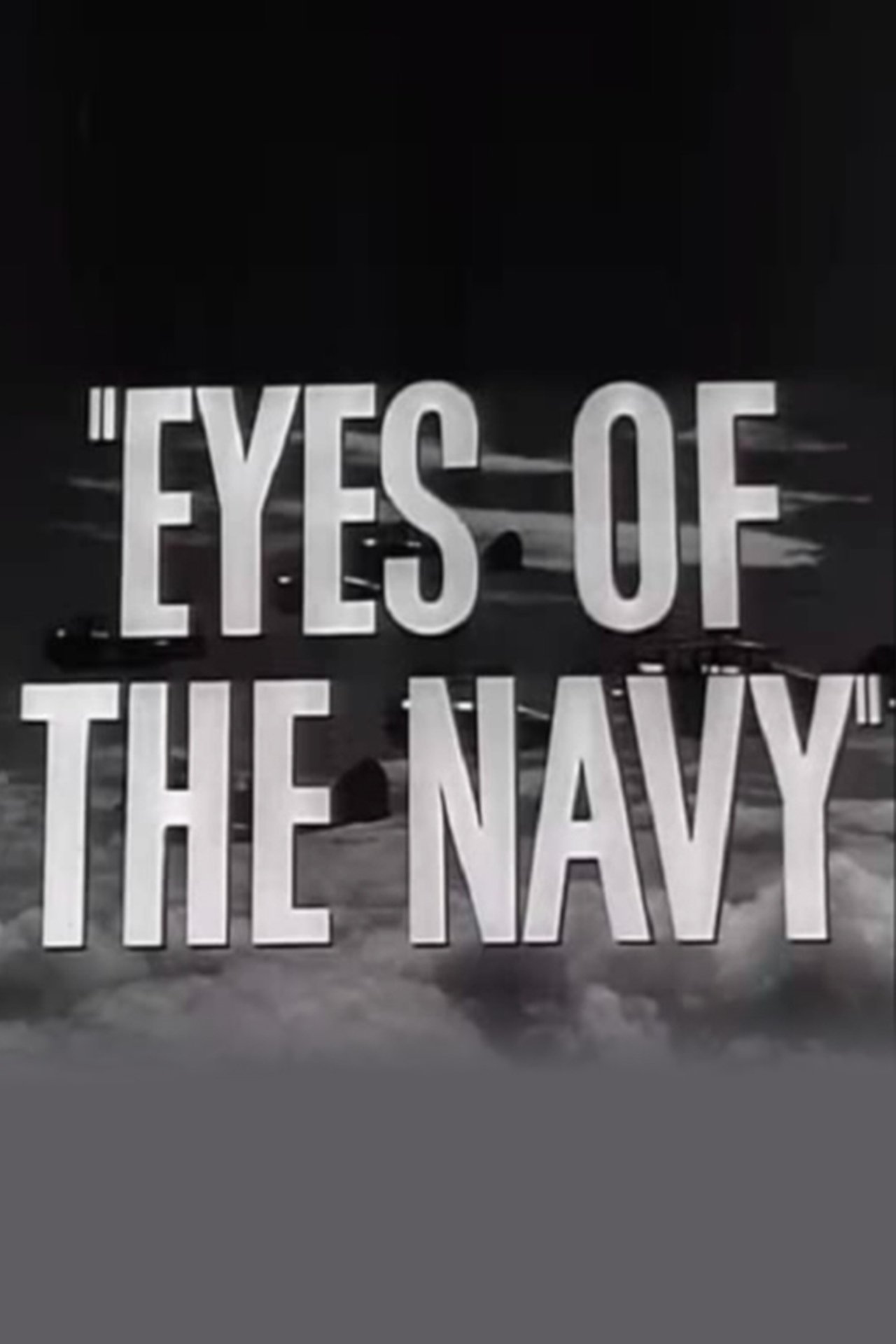 مشاهدة فيلم Eyes of the Navy مترجم بدون اعلانات - بوستر