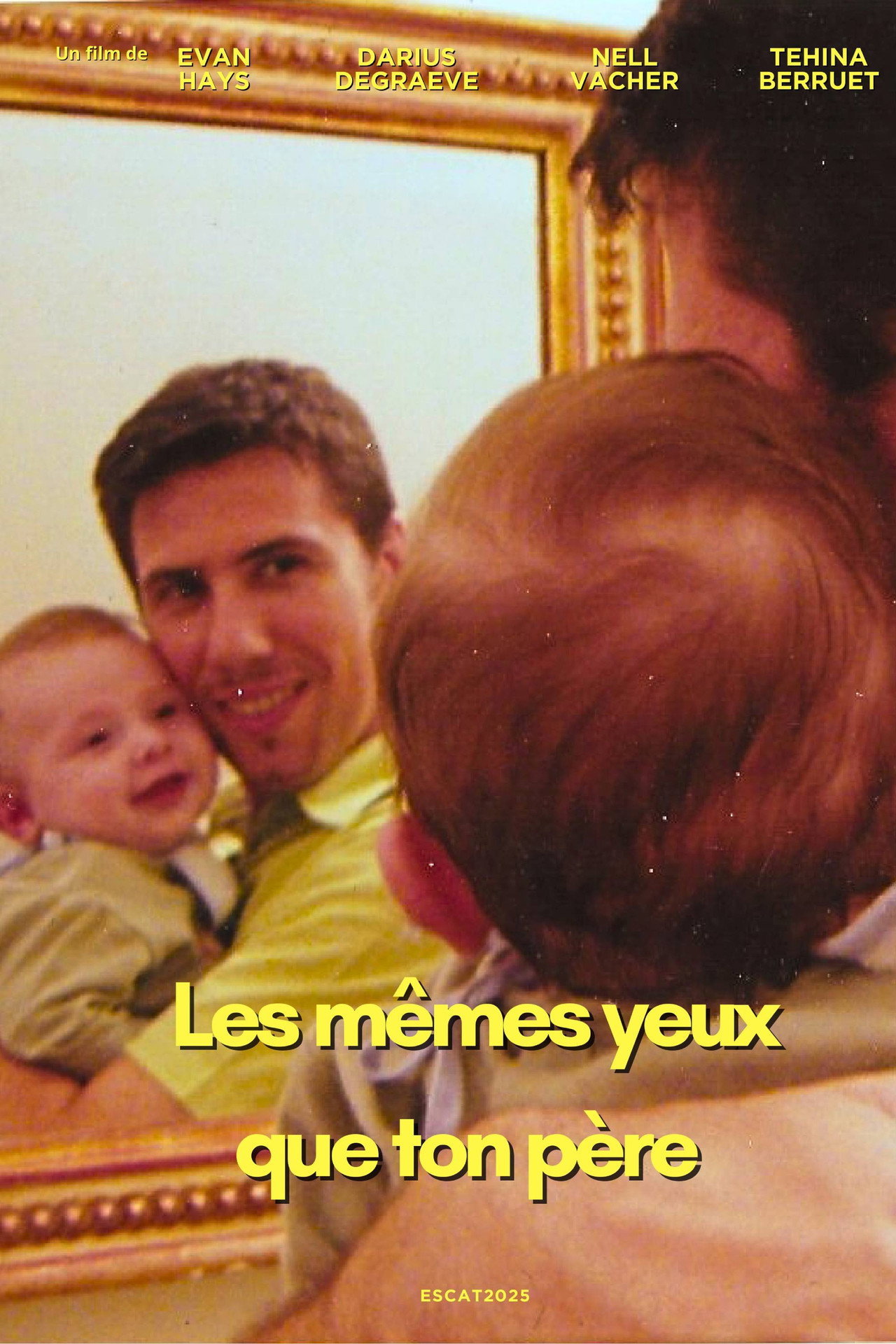 "Les mêmes yeux que ton père"