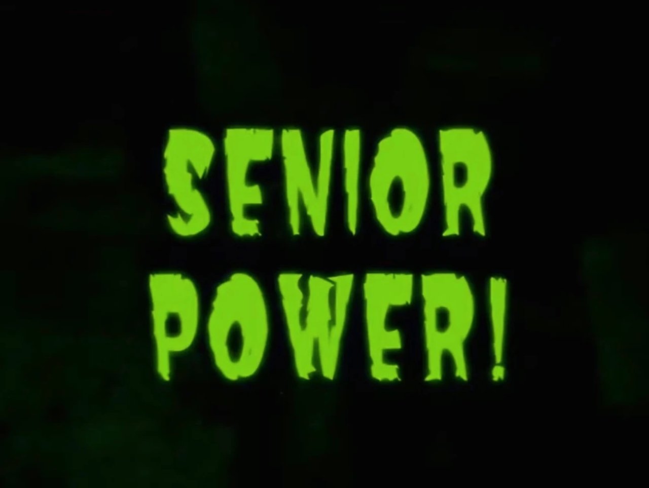 The Grim Adventures of Billy and Mandy - Season 0 Episode 20 : Senior Power