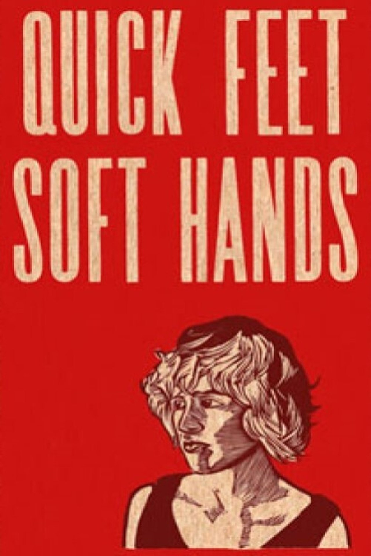 مشاهدة فيلم Quick Feet, Soft Hands مترجم بدون اعلانات - بوستر