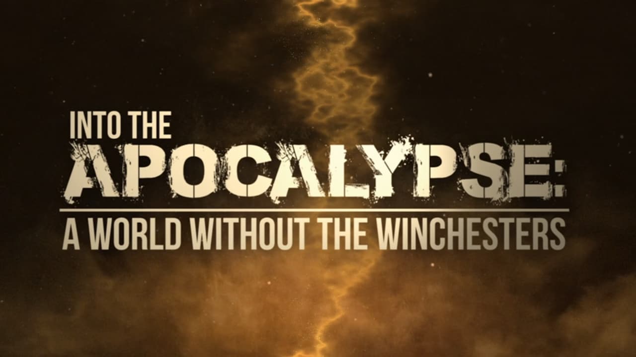 Supernatural - Season 0 Episode 46 : Into the Apocalypse - A World Without the Winchesters