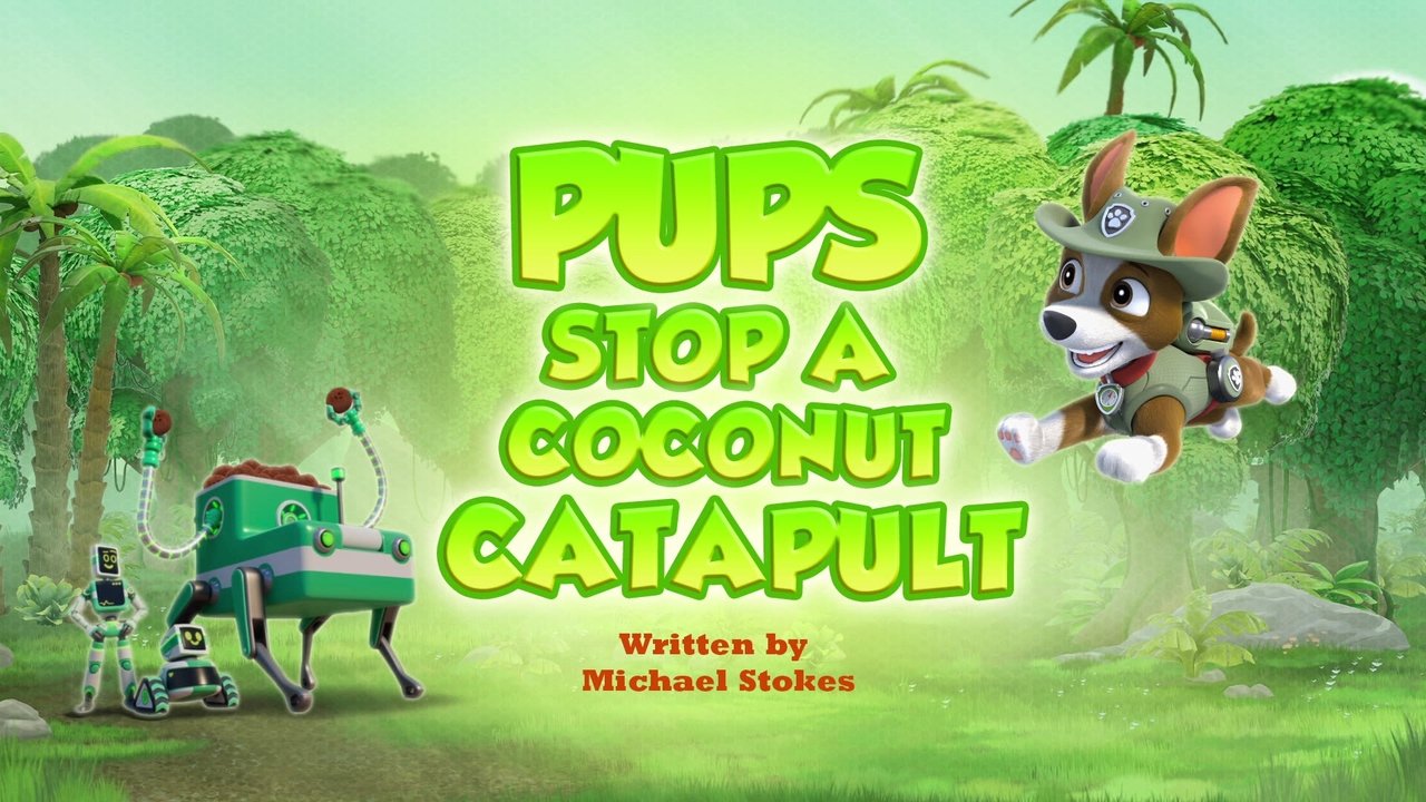 PAW Patrol - Season 12 Episode 3 : Pups Stop a Coconut Catapult